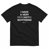 Psychotic BF T-Shirt